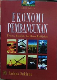 Image of Ekonomi Pembangunan Proses, Masalah, dan Dasar Kebijakan