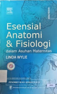 Image of Esensial Anatomi & Fisiologi dalam asuhan maternitas
