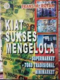 Image of Kiat Sukses Mengelola Supermarket, Toko Tradisional, Minimarket
